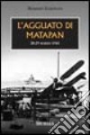 L'agguato di Matapan. 28-29 Marzo 1941 libro di Zamorani Massimo