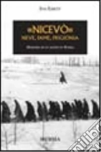 «Nicevò». Neve, fame, prigionia libro