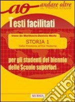 Storia per gli alunni stranieri del biennio delle Scuole superiori. Testi facilitati libro