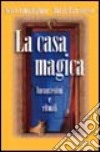 La casa magica. Incantesimi e rituali libro di Cunningham Scott Harrington David