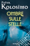 Ombre sulle stelle libro