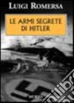 Le armi segrete di Hitler libro