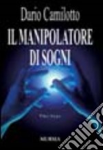 Il manipolatore di sogni