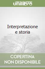 Interpretazione e storia