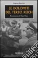 Le Dolomiti del Terzo Reich libro