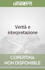 Verità e interpretazione