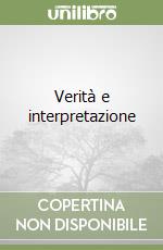 Verità e interpretazione libro