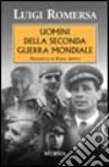 Uomini della seconda guerra mondiale libro