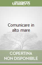 Comunicare in alto mare