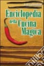 Enciclopedia della cucina magica libro