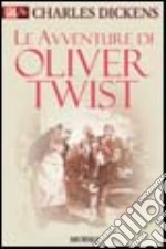 Le avventure di Oliver Twist libro