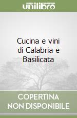 Cucina e vini di Calabria e Basilicata