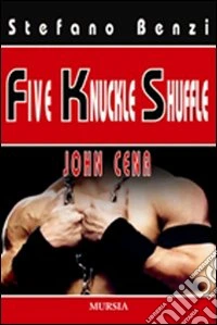 Five Knuckle Shuffle. John Cena