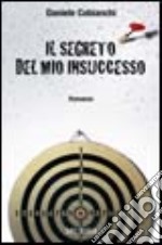 Il segreto del mio insuccesso libro