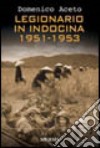 Legionario in Indocina 1951-1953 libro