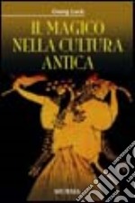 Il magico nella cultura antica libro