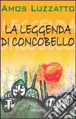 La leggenda di Concobello libro