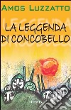 La leggenda di Concobello libro