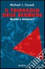 Il triangolo delle Bermude. Realtà o fantasia? libro