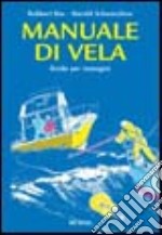 Manuale di vela. Guida per immagini