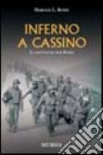 Inferno a Cassino. La battaglia per Roma