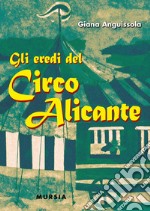 Gli eredi del Circo Alicante libro