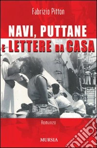 Navi, puttane e lettere da casa
