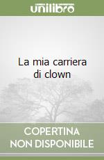 La mia carriera di clown libro