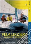 Vela leggera. Tecniche e sensazioni. Ediz. illustrata libro