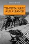 Tempesta sulle alpi albanesi libro