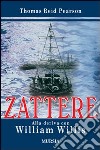 Zattere. Alla deriva con William Willis libro