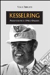 Kesselring libro di Ferretti Vasco