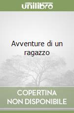 Avventure di un ragazzo libro