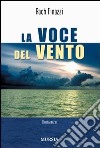 La voce del vento libro