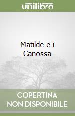 Matilde e i Canossa