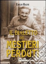 Il dialetto dei mestieri perduti libro