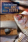 Dall'amo alla zuppa libro