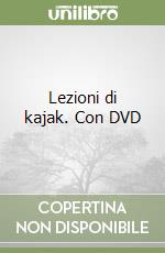 Lezioni di kajak. Con DVD libro