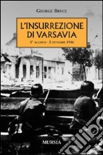 L'insurrezione di Varsavia (1° agosto-2 ottobre 1944) libro