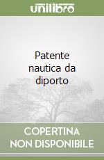 Patente nautica da diporto libro