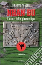 Nhan Bu. Il cuore della giovane tigre libro