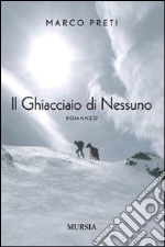 Il ghiacciaio di nessuno libro