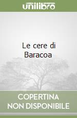 Le cere di Baracoa libro