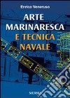 Arte marinaresca e tecnica navale libro