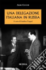 Una delegazione italiana in Russia libro