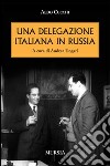 Una delegazione italiana in Russia libro