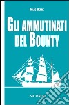 Gli ammutinati del Bounty libro