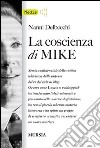 La coscienza di Mike libro di Delbecchi Nanni