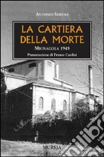 La cartiera della morte. Mignagola 1945 libro