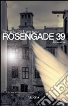 Rosengade 39 libro